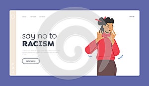 Say No to Racism Landing Page Template. Woman Expressing Negative Emotions, Disagree Feelings Asian Female Character