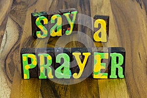 Say prayer lord Jesus Christ believe God spiritual being