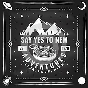 Say yes to new adventure on chalkboard. Live, love, hike. Vector illustration. Concept for shirt or logo, print, stamp