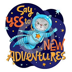Say yes to new adventure lettering phrase. Hand drawn baby space theme quote.
