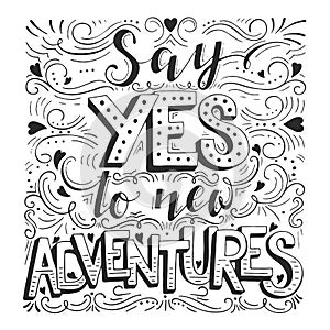 Say yes to new adventures