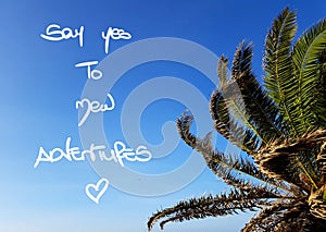 Say yes to new adventures inspirational quote