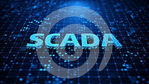 SCADA Supervisory Control And Data Acquisition. Business Technology Concept