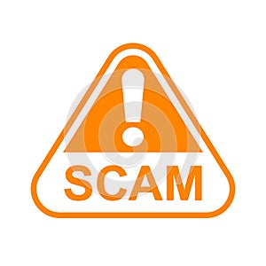 Scam triangle sign orange for icon isolated on white, scam warning sign graphic for spam email message and error virus, scam alert