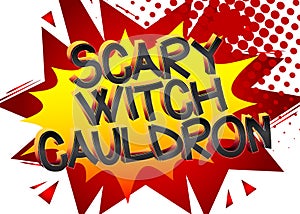 Scary Witch Cauldron Comic book style cartoon words