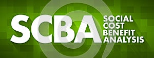 SCBA - Social Cost Benefit Analysis acronym, business concept background