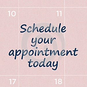 Schedule your appointment today message on a calendar