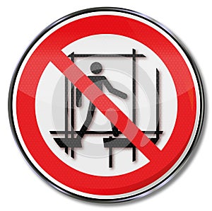 Prohibition sign using the incomplete scaffold photo