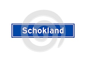 Schokland isolated Dutch place name sign. City sign from the Netherlands.