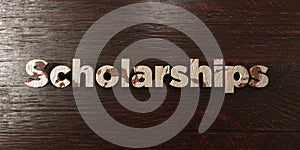 Scholarships - grungy wooden headline on Maple - 3D rendered royalty free stock image