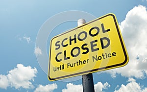 School Closed Until Further Notice Sign