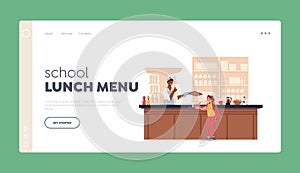 School Lunch Menu Landing Page Template. Girl Pupil Eating In School Canteen Or Cafe. Child Character Stand At Counter