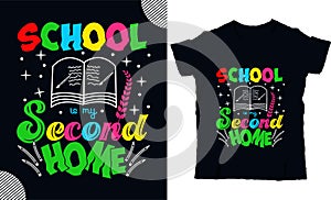 School is my second home, back to school t shirt design, t shirt design