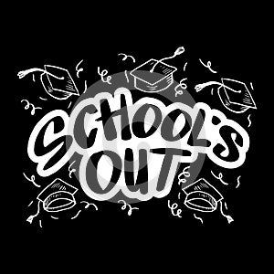 School`s out lettering.