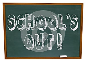 School's Out - Written on Chalkboard