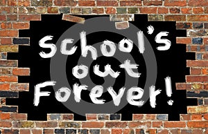 School schools out holiday season brick wall chalk sign teacher notice holidays vacation half term summer break