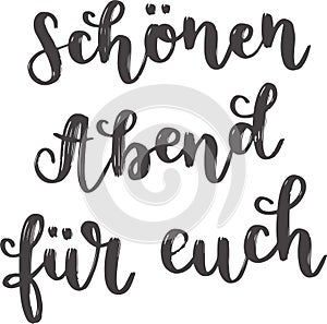 `SchÃ¶nen Abend fÃ¼r euch` hand drawn vector lettering in German, in English means `Nice evening for you`