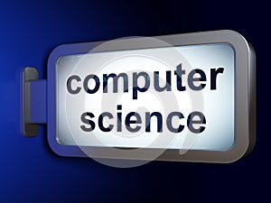 Science concept: Computer Science on billboard background