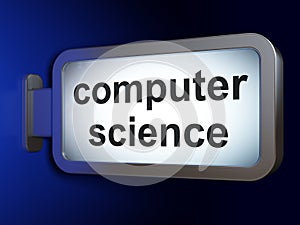 Science concept: Computer Science on billboard background