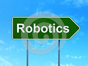 Science concept: Robotics on road sign background