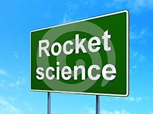 Science concept: Rocket Science on road sign background