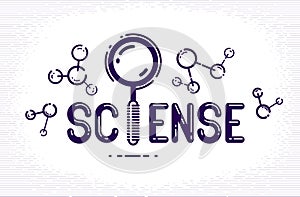 Science word with magnifying glass instead of letter I and molecule, physics and chemistry concept, vector conceptual creative