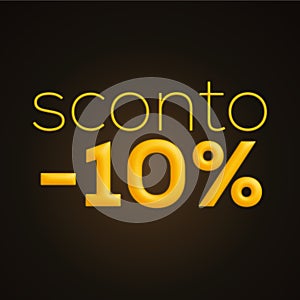 Sconto 10%, italian words for 10% off discount, 3d rendering on black background photo