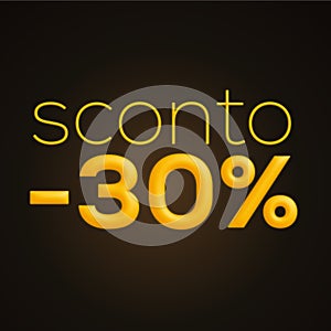 Sconto 30%, italian words for 30% off discount, 3d rendering on black background photo