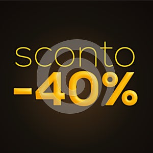 Sconto 40%, italian words for 40% off discount, 3d rendering on black background photo