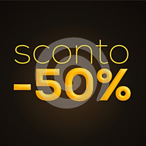 Sconto 50%, italian words for 50% off discount, 3d rendering on black background photo