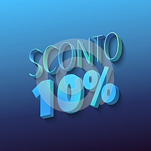 sconto 10%, italian words for 50 percent off, blue letters on blue background, 3d rendering photo