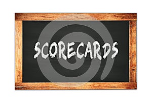 SCORECARDS text written on wooden frame school blackboard