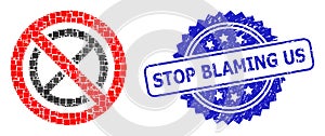 Scratched Stop Blaming Us Stamp Seal and Square Dot Collage Forbidden Ban