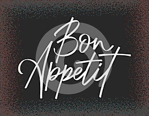 Script food text quote. Bon appetit lettering in hand drawn style. Typography word for menu, cafe, poster. Vector