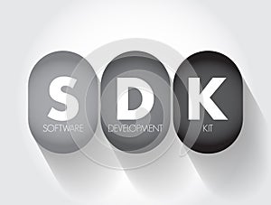 SDK - Software Development Kit is a collection of software development tools in one installable package, acronym text concept