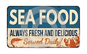 Sea food vintage rusty metal sign