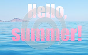 Sea landscape and lettering Hello Summer. Pink and blue collage.