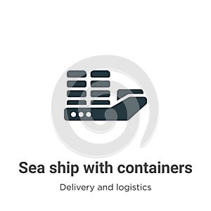 Sea ship with containers vector icon on white background. Flat vector sea ship with containers icon symbol sign from modern photo