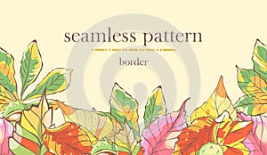 Seamless border pattern with sketch colorful leaves. Seamless autumn stripe. Vector illustration