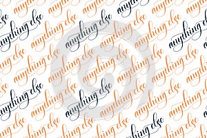 Seamless Brush calligraphy Anything Else