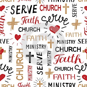 Seamless christian colorful pattern with hand lettering words Faith, Church, Ministry, Serve.