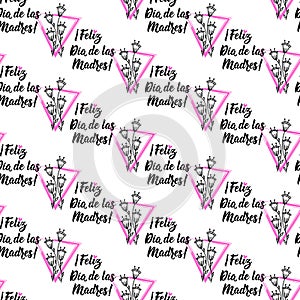 Seamless elegant pattern with lettering. Happy Mother\'s Day - in Spanish. Print for textile, wallpaper, covers, surface. For