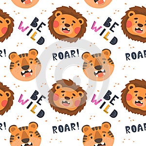 Seamless pattern with cute lion and tiger and slogan ROAR, BE WILD. Children`s hand-drawn illustration. Ideal for decorating packa