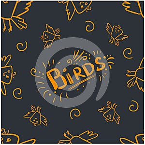 Seamless pattern doodle bright marigold word Birds and scribble birds on stretch limo background
