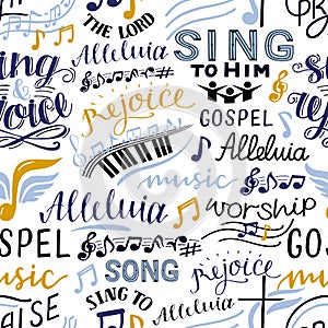 Seamless pattern with hand lettering words Sing to the Lord, Alleluia, Rejoice, Song, Gospel music