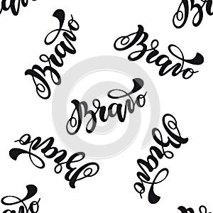 Seamless pattern with lettering Bravo. Vector typography, hand lettering