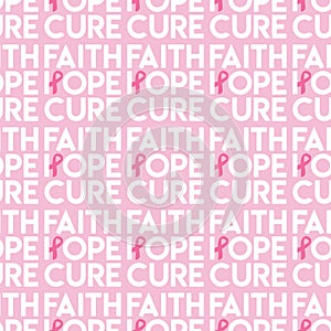 Seamless pattern with pink cancer ribbons and faith, hope, cure phrase. Breast Cancer Awareness Month pink and white background.