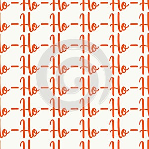 Seamless pattern with repeated phrase ho ho ho. Hand drawn lettering ornament. Santa Claus laugh. Design great for fabric,