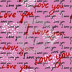 Seamless pattern Text I love you, hand written words.Sketch, doodle, lettering, hearts, happy valentines day. Vector