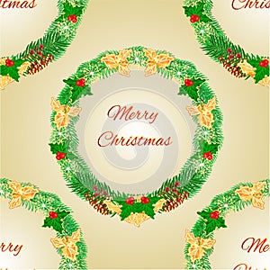 Seamless texture Merry Christmas wreath with pinecones holly and yew vector